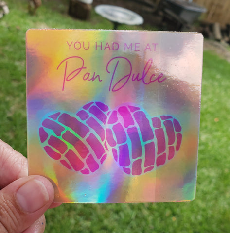 Holographic You Had Me At Pan Dulce Sticker