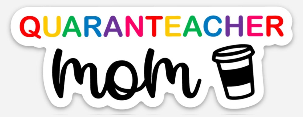 Quaranteacher Mom Sticker