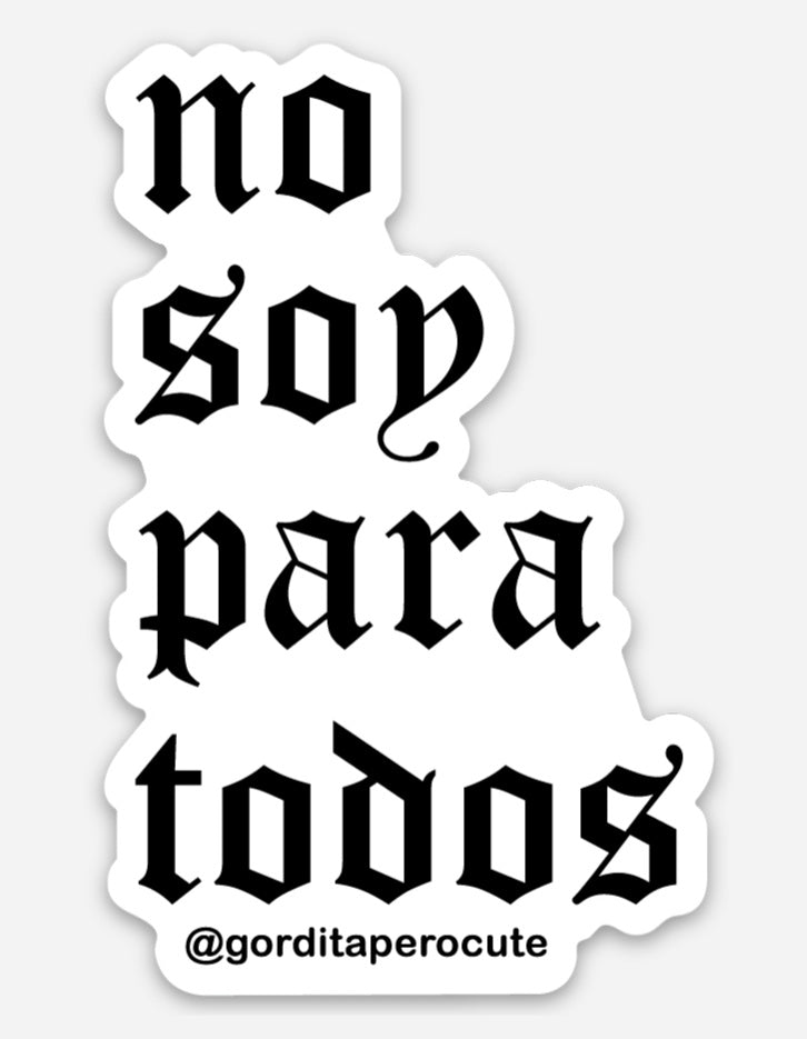 No Soy Para Todos Sticker